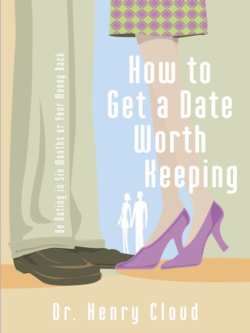 Cover image for How to Get a Date Worth Keeping